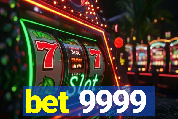 bet 9999